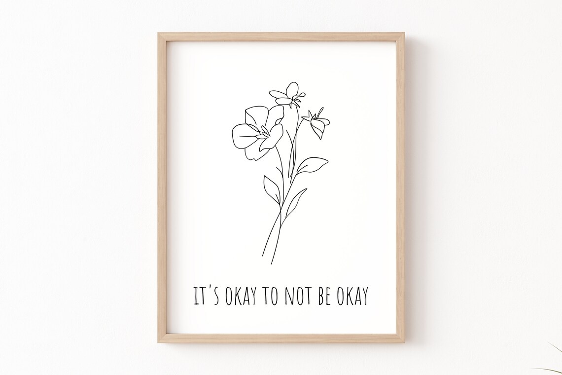 Its Okay To Not Be Okay Boho Flower Quote Art Print