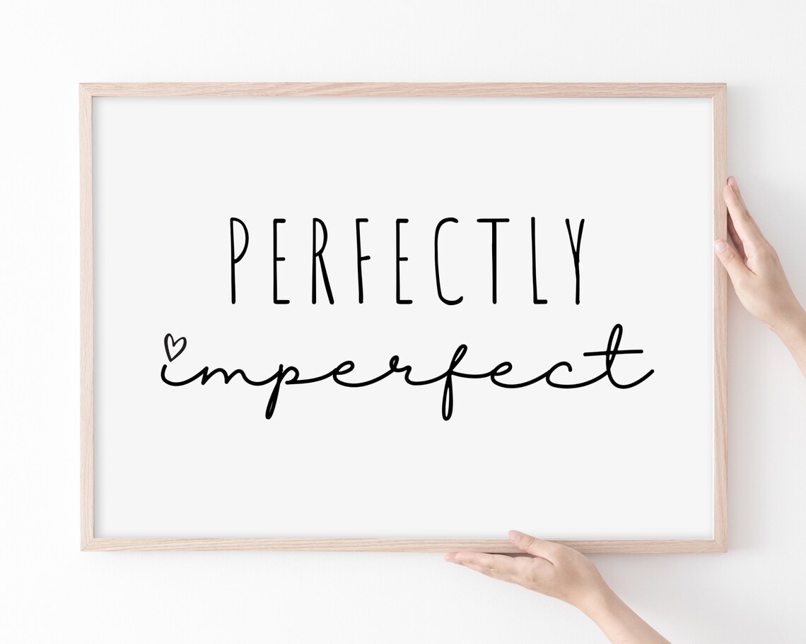 Perfectly Imperfect Self Esteem Booster Art Print