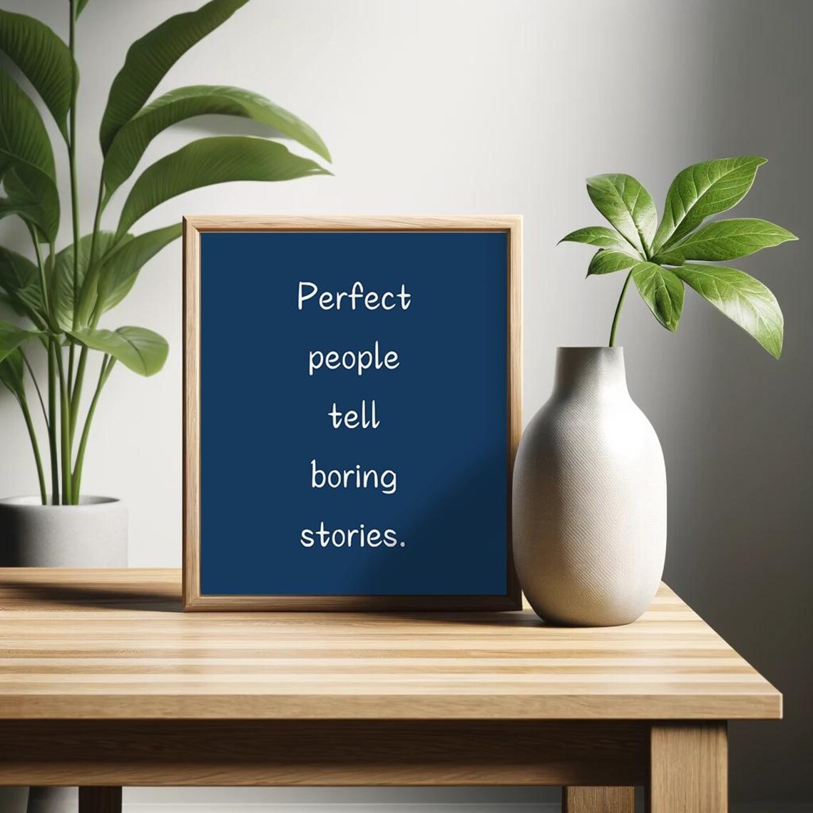 Perfect People Tell Boring Stories, Humor Art Print