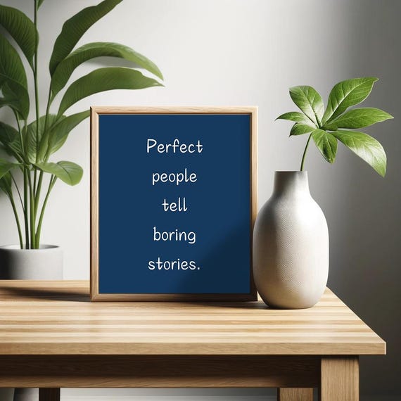 Perfect People Tell Boring Stories, Humor Art Print