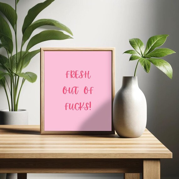 Fresh Out Of Fucks Poster Funny Saying Retro Red And Pink Wall Art