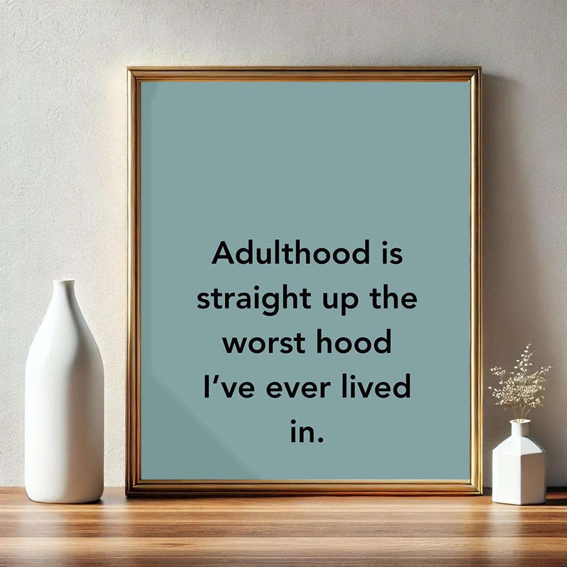 Adulthood Is The Worst Hood Funny Adulting Sarcastic Relatable Poster