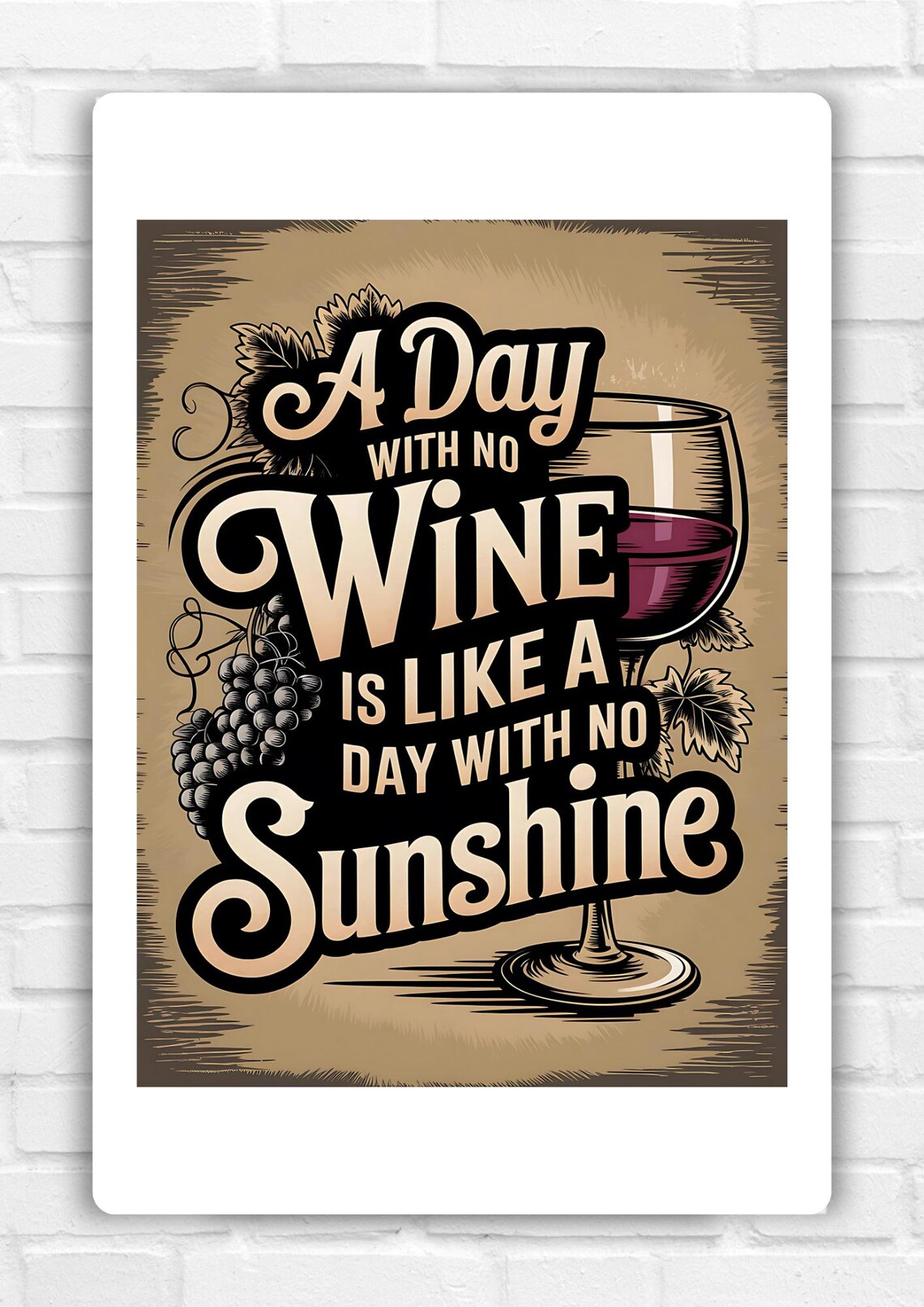 Day with No Wine Is Like Day with No Sunshine Vintage Wine Poster - Image 6