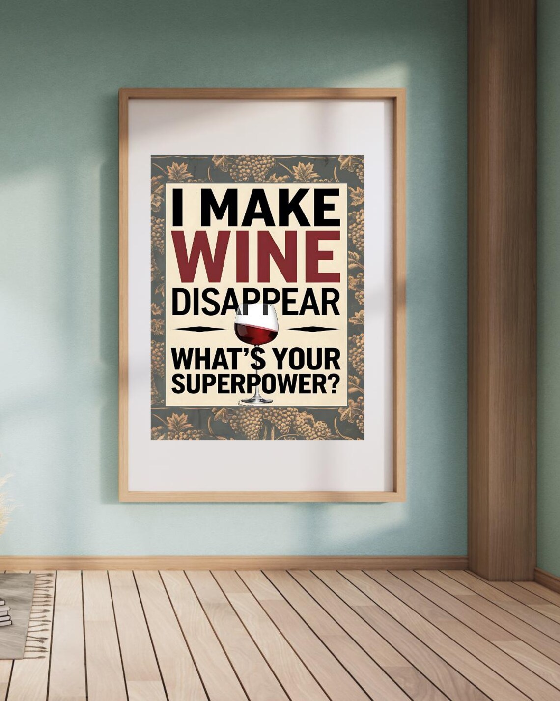 I Make Wine Disappear Funny Quote Poster with Grapevine Border - Image 6