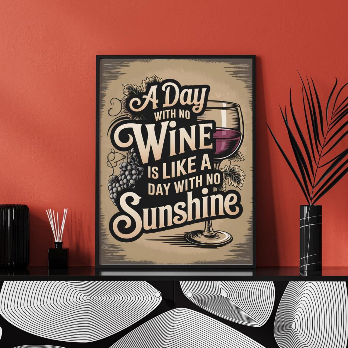 Day with No Wine Is Like Day with No Sunshine Vintage Wine Poster - Image 3