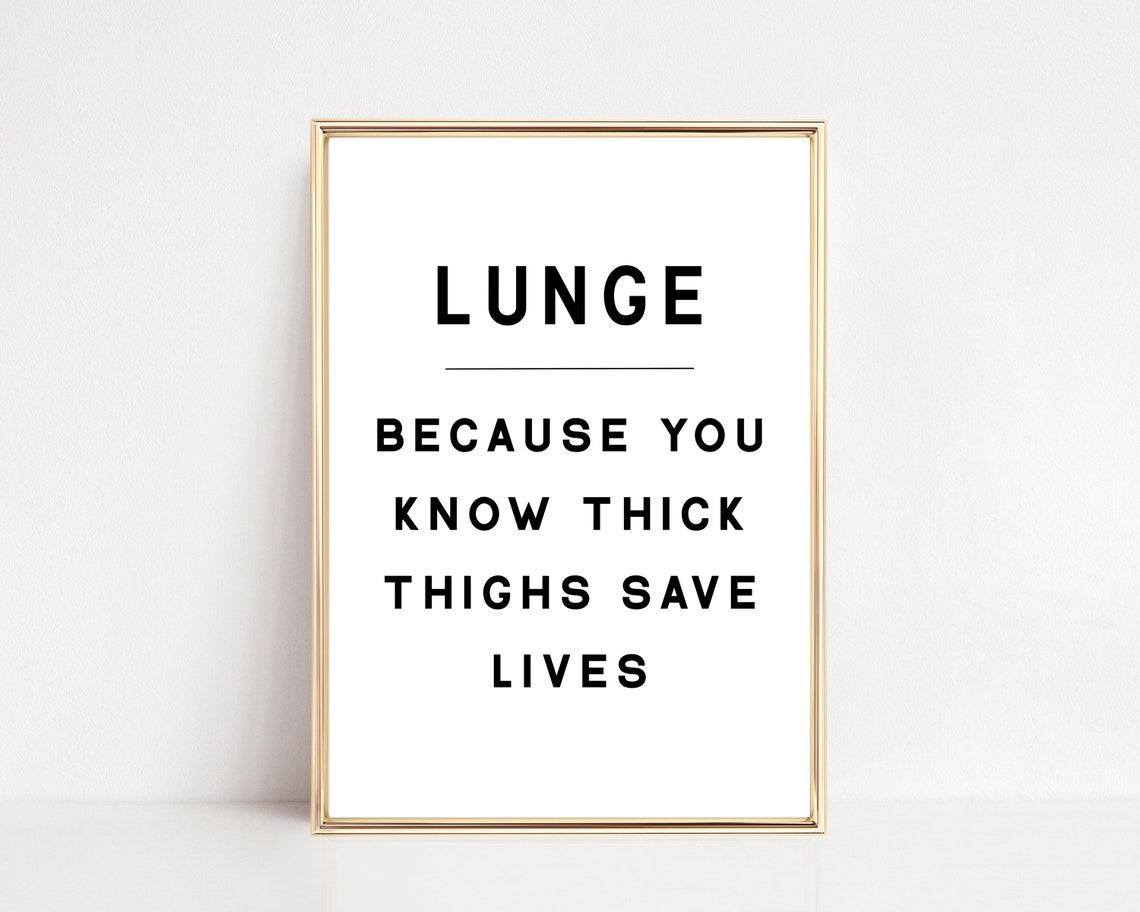 Lunge Thick Thighs Save Lives Funny White Minimalist Gym Quote Poster