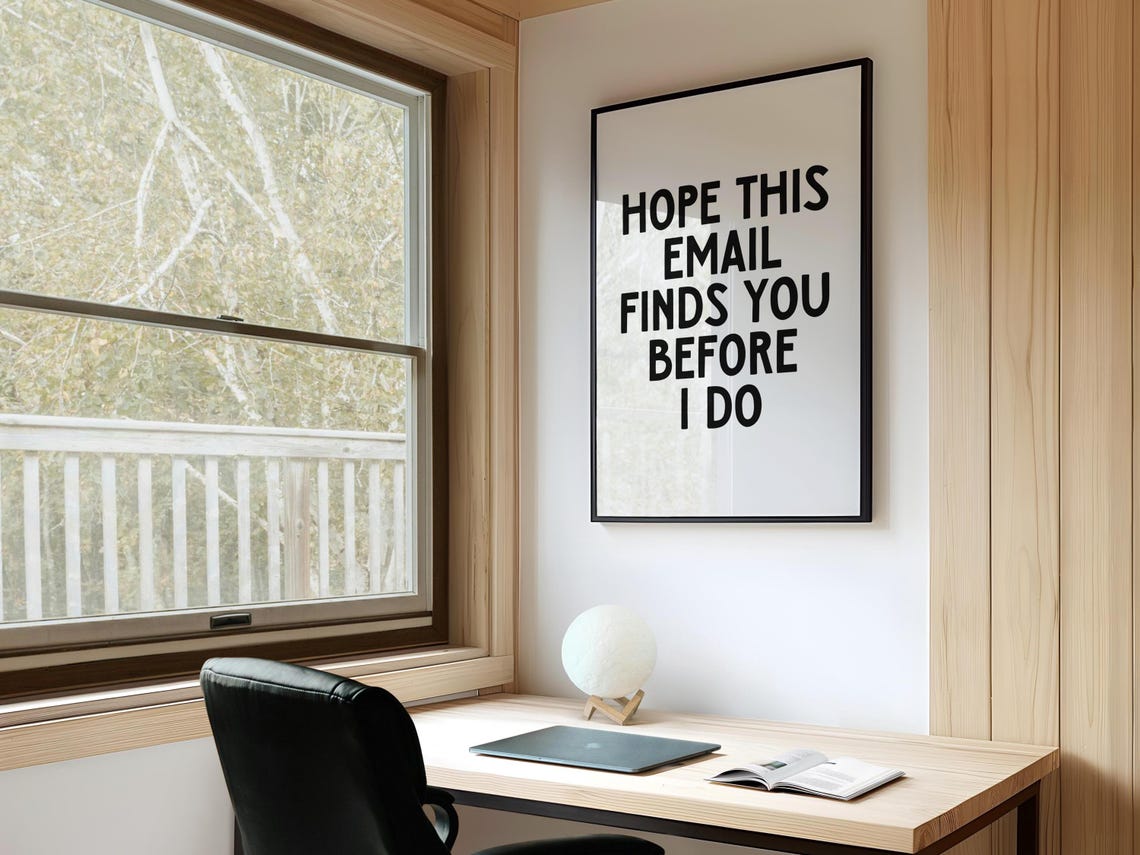 Funny Office Quote Hope This Email Finds You Before I Do Poster - Image 3