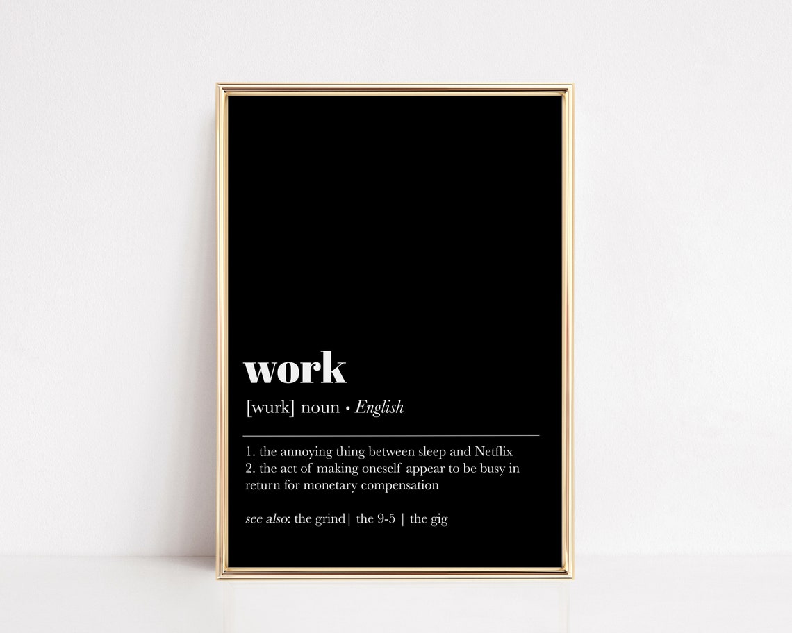 Work Definition Funny Black Office Grind Humor Quote Wall Art