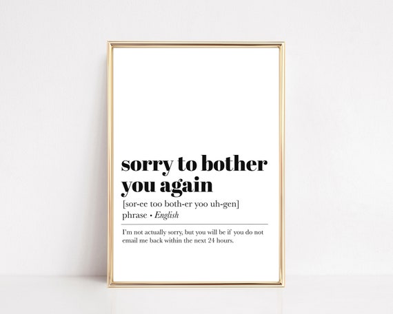 Office Decor For Women Desk Sorry To Bother You Again Cubicle Decor Funny Office Sign Office Wall Art Print