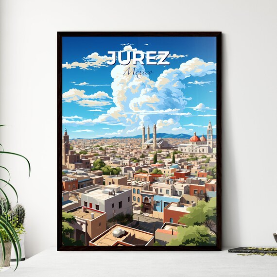 Juarez Mexico Colonial Churches Cityscape Colorful Travel Poster