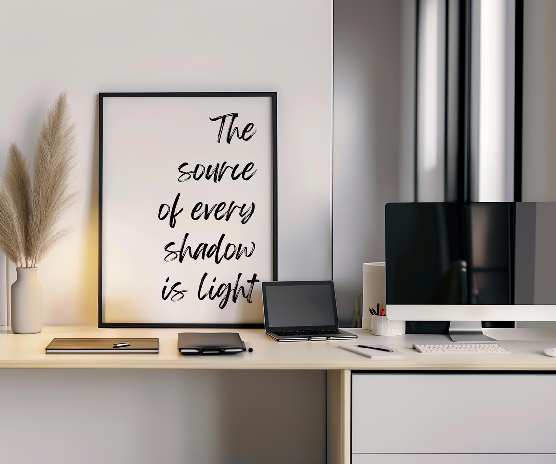 The Source of Every Shadow Is Light Brush Script Quote Poster - Image 2