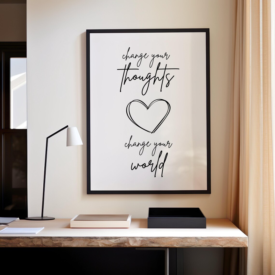 Change Your Thoughts, Change Your World Art Print