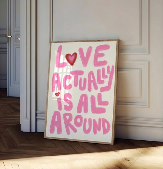 Love Actually Is All Around Pink Typography Quote Art Poster