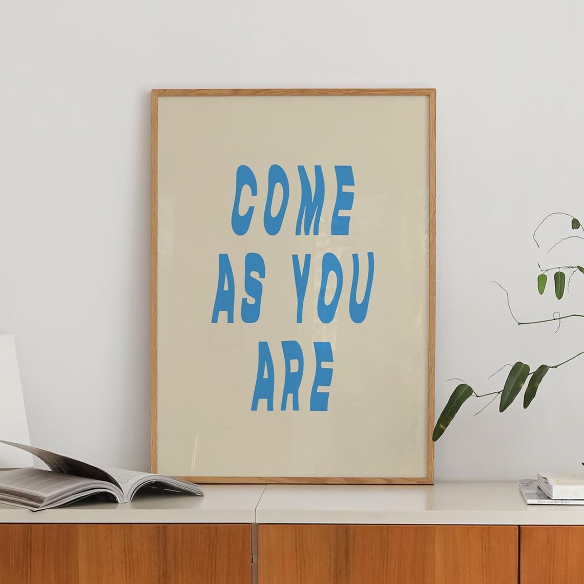 Come As You Are Quote Poster, Minimalist Typography