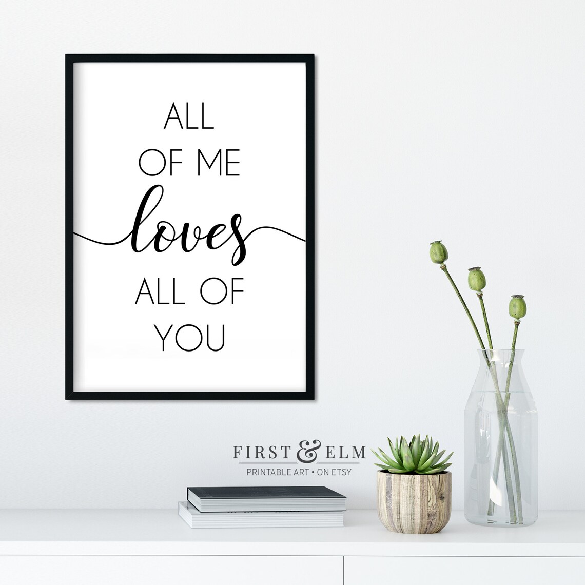 All Of Me Loves All Of You Romantic Wedding Love Quote Wall Poster - Image 3