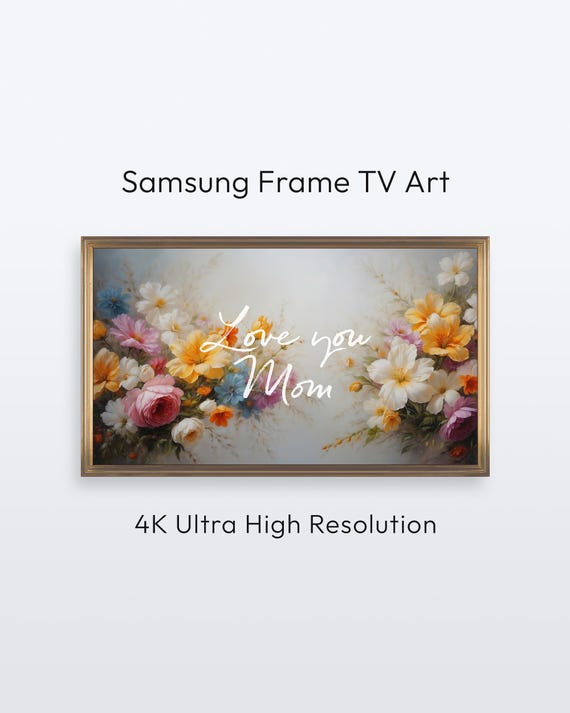 Mothers Day Greeting Samsung Frame Tv Love You Mom 4k Print