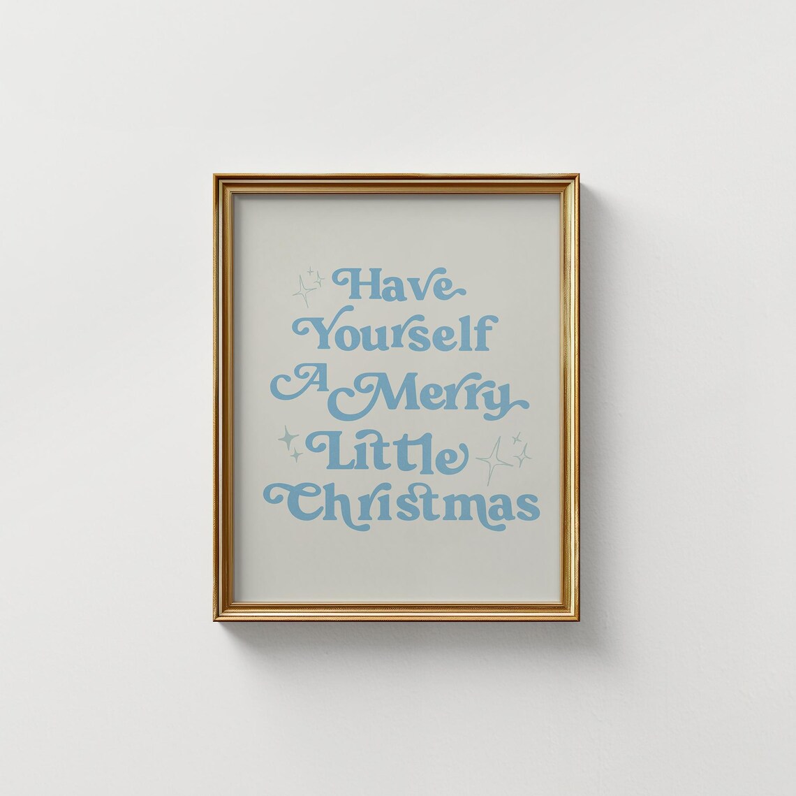 Have Yourself A Merry Little Christmas Light Blue Holiday Poster