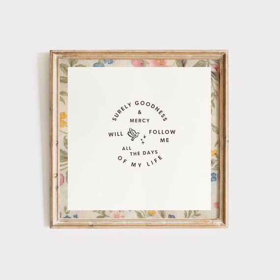 Surely Goodness and Mercy Scripture Verse Poster With Dove Art