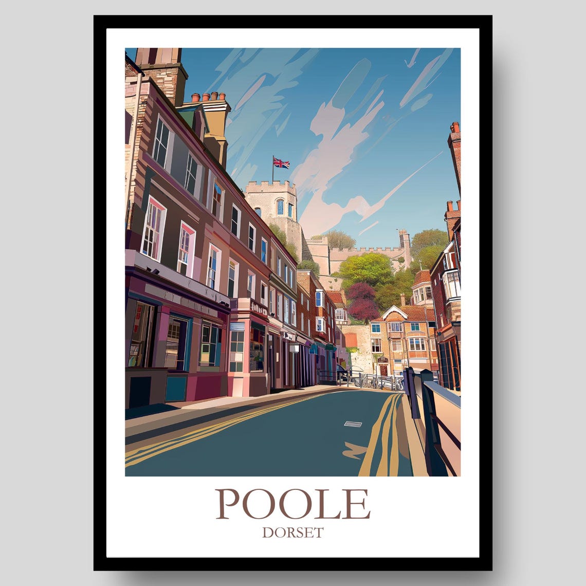 Poole Dorset Historic Quayside Street Castle Hill Town Travel Poster