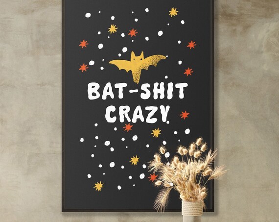 Cute Halloween Decor Bat Shit Crazy Bat Wall Decor Halloween Bat Print Halloween Wall Decor Vintage Halloween Funny Wall Art