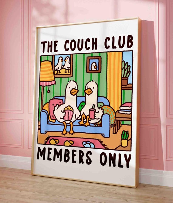 The Couch Club Duck Illustration Print Cute Quirky Funny Quote Art Trendy Cozy Apartment Over Sofa Decor Retro