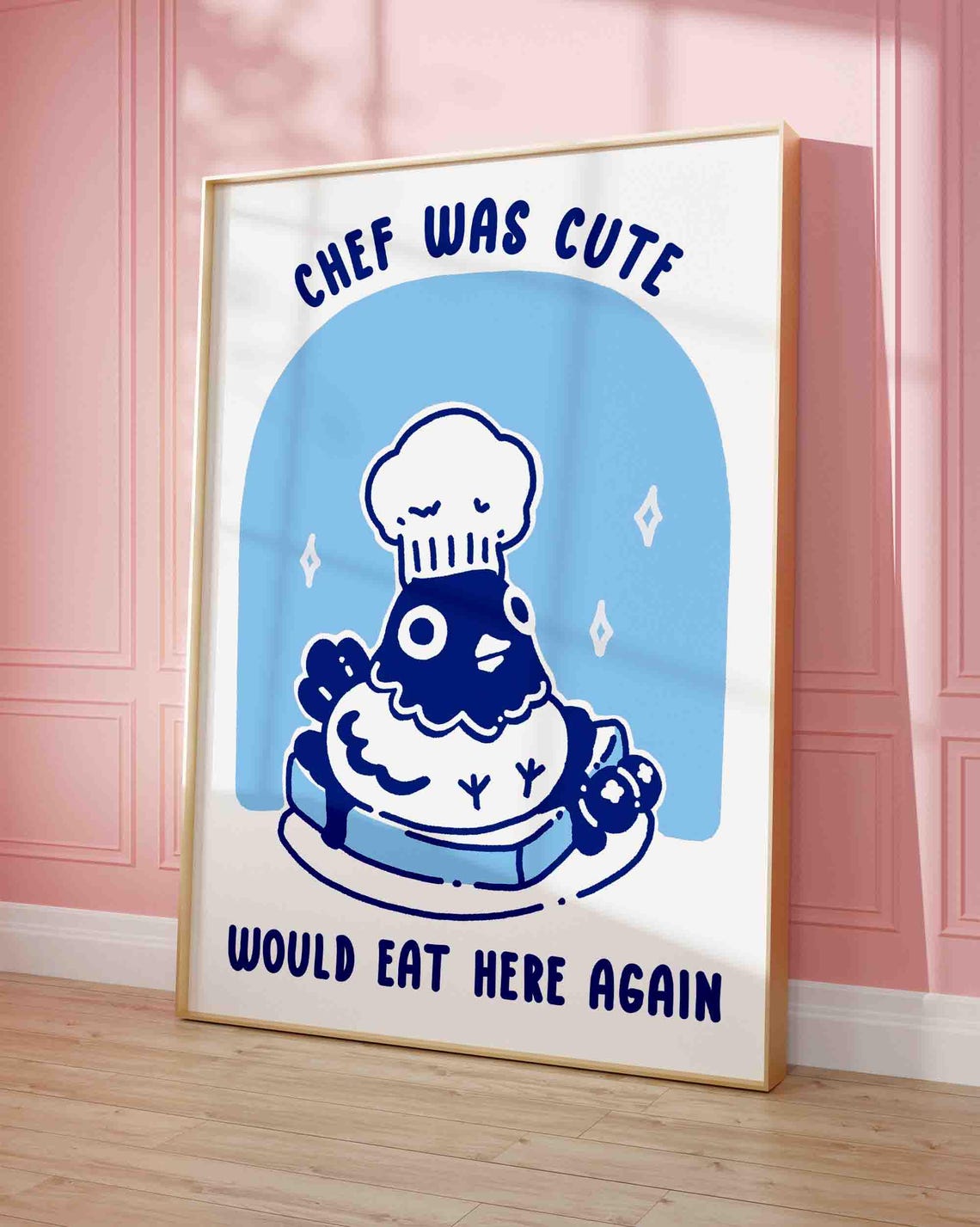 Chef Was Cute Pigeon Would Eat Here Again Kitchen Poster Art