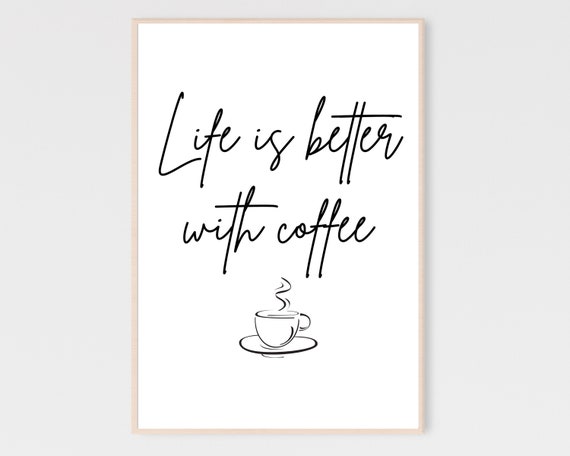 Life Is Better With Coffee Sign Bar Decor But First Kitchen Quote Funny Saying