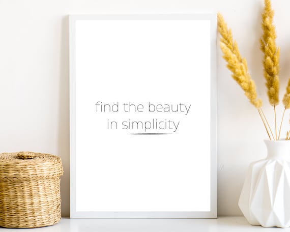 Find The Beauty In Simplicity Minimalist Quote Modern Poster Art