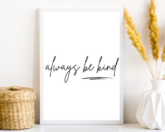 Always Be Kind Script Quote Minimalist Wall Decor Art Poster