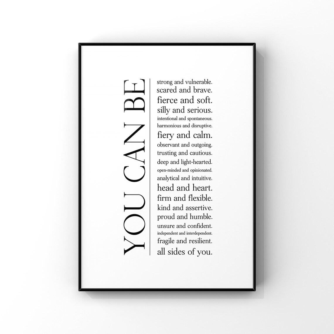 You Can Be All Sides of You Inspirational Contrast Quote Poster