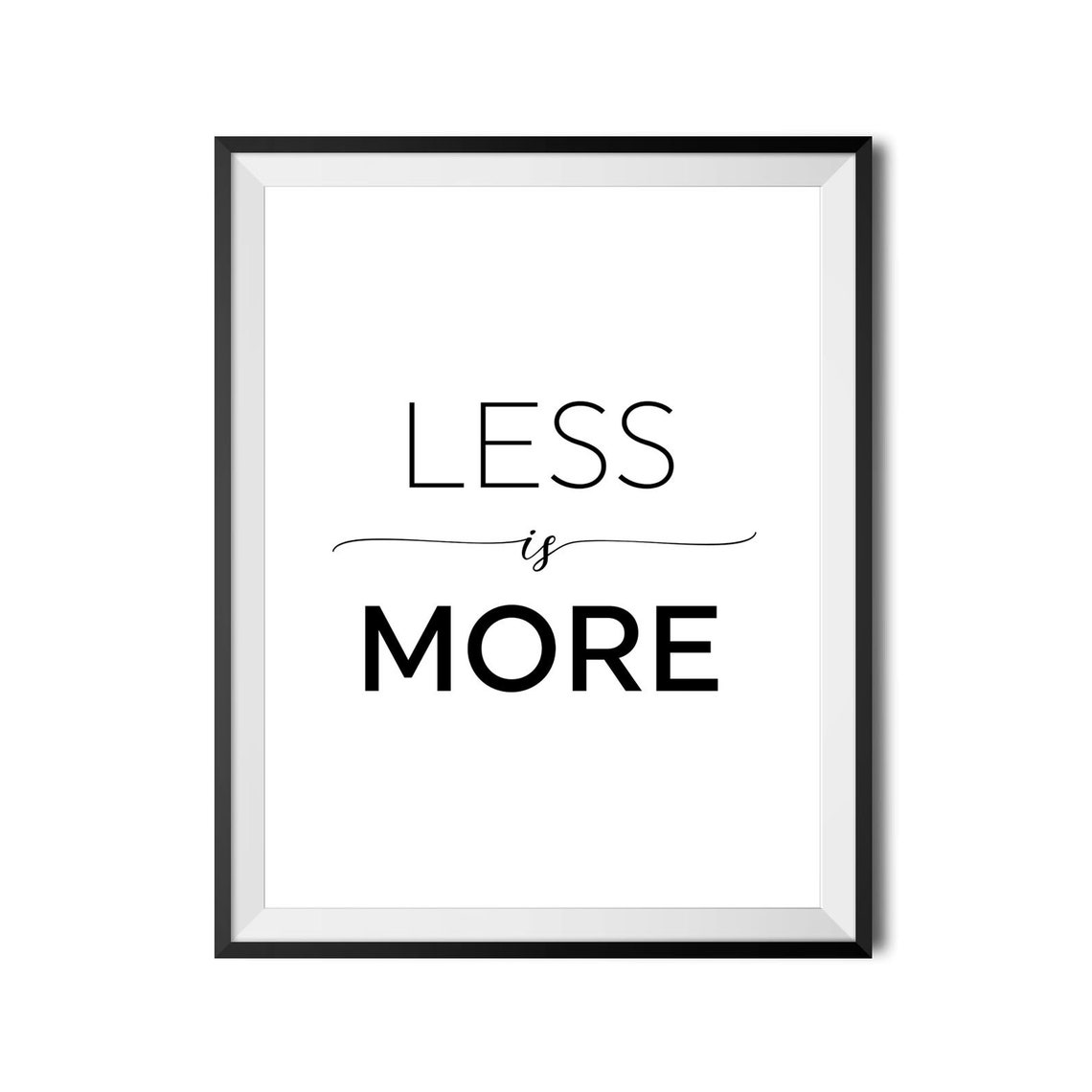 Less Is More Minimalist Modern Home Decor Design Typography Poster - Image 4