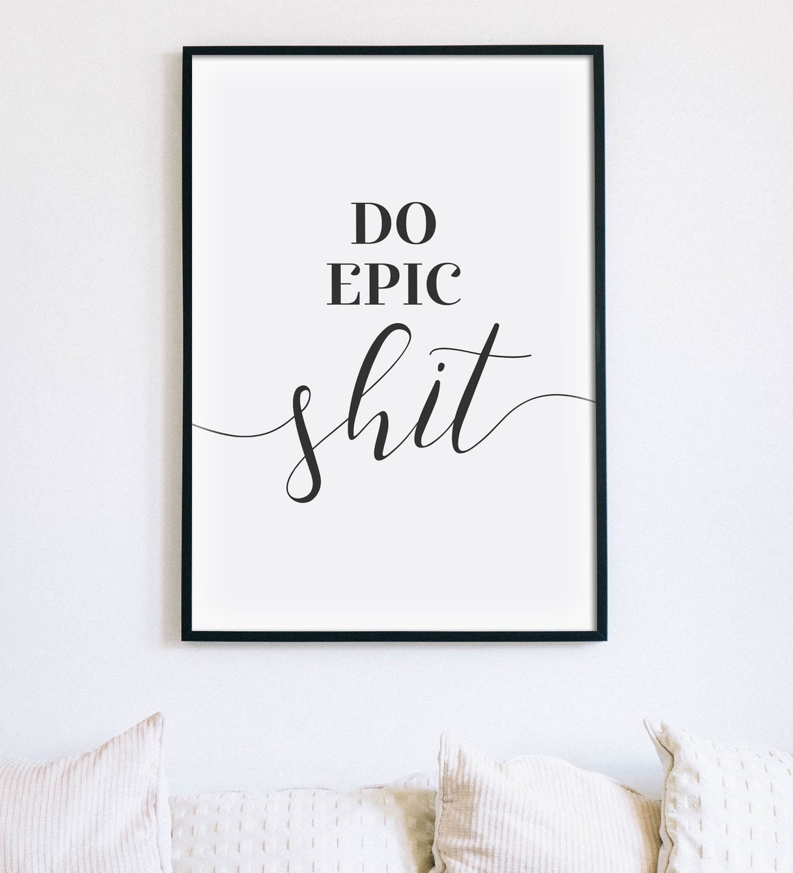 Do Epic Shit Bold Motivational Swear Quote Script Typography Poster - Image 3