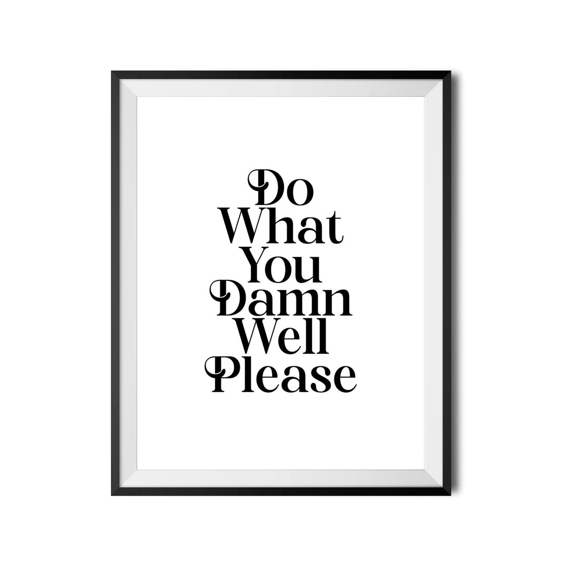 Do What You Damn Well Please Bold Empowerment Sassy Quote Poster - Image 4