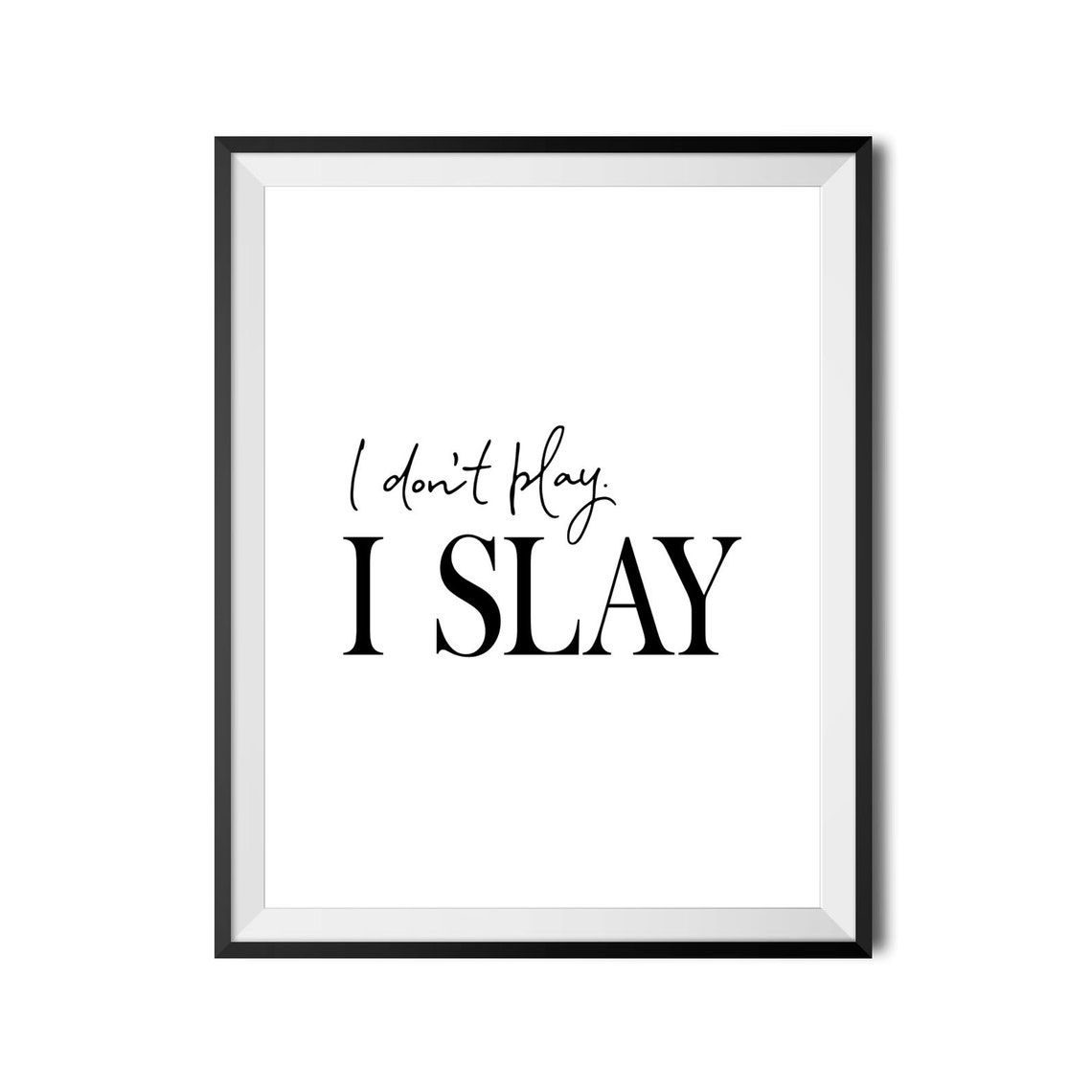 I Do Not Play I Slay Sassy Boss Babe Office Typography Wall Art - Image 4