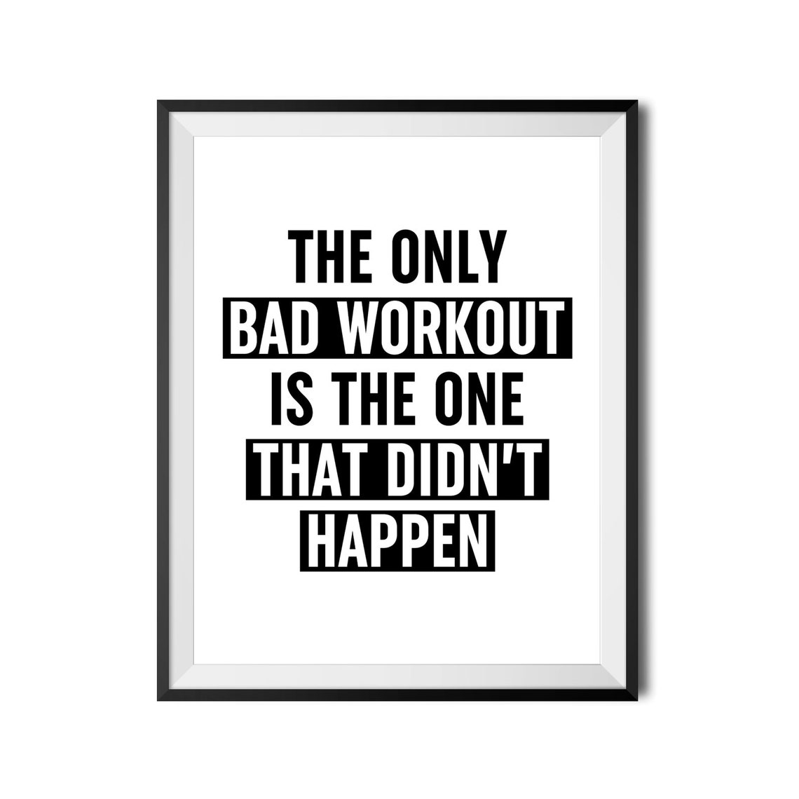 The Only Bad Workout Is The One That Didnt Happen Gym Poster - Image 4