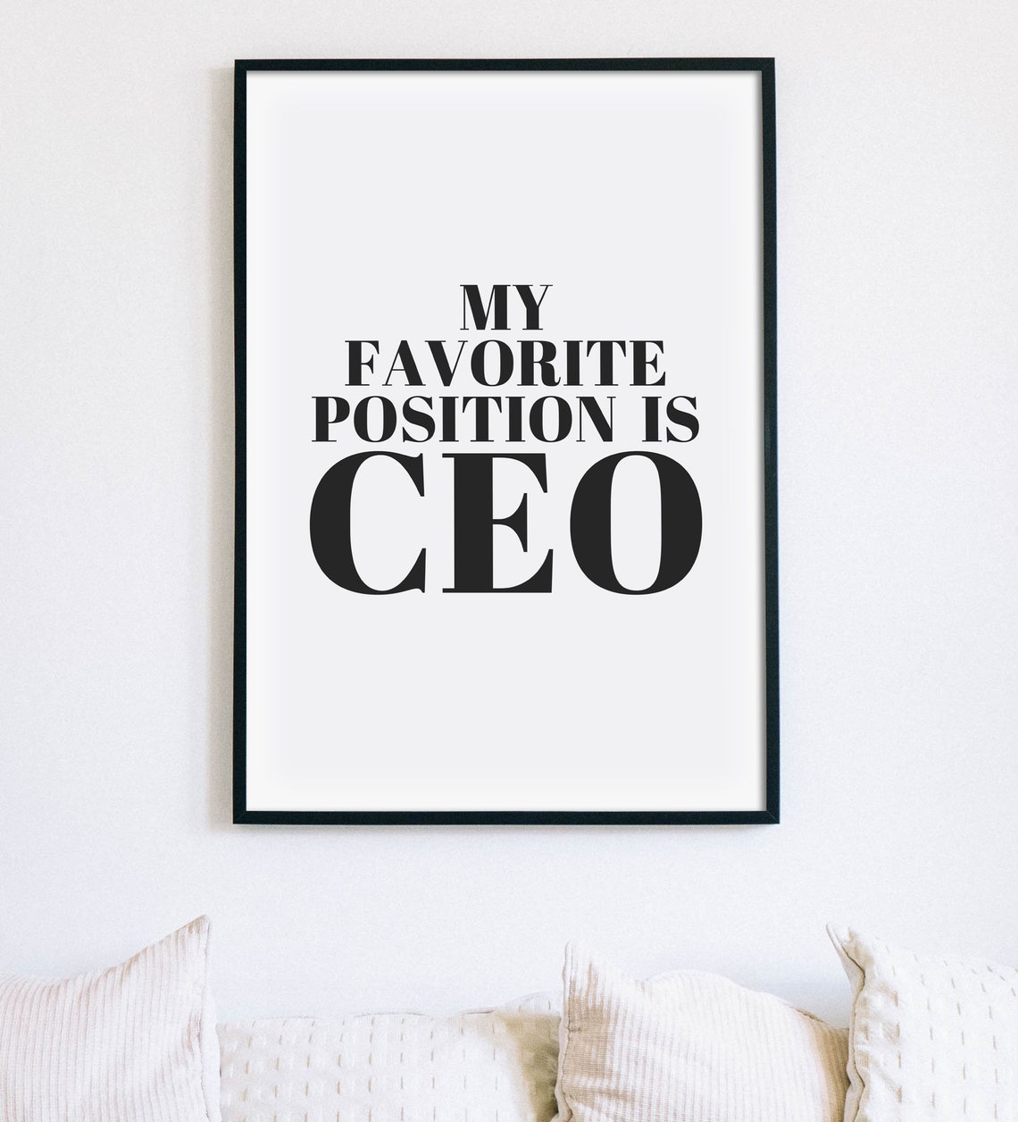 My Favorite Position Is CEO Funny Boss Quote Typography Poster - Image 2