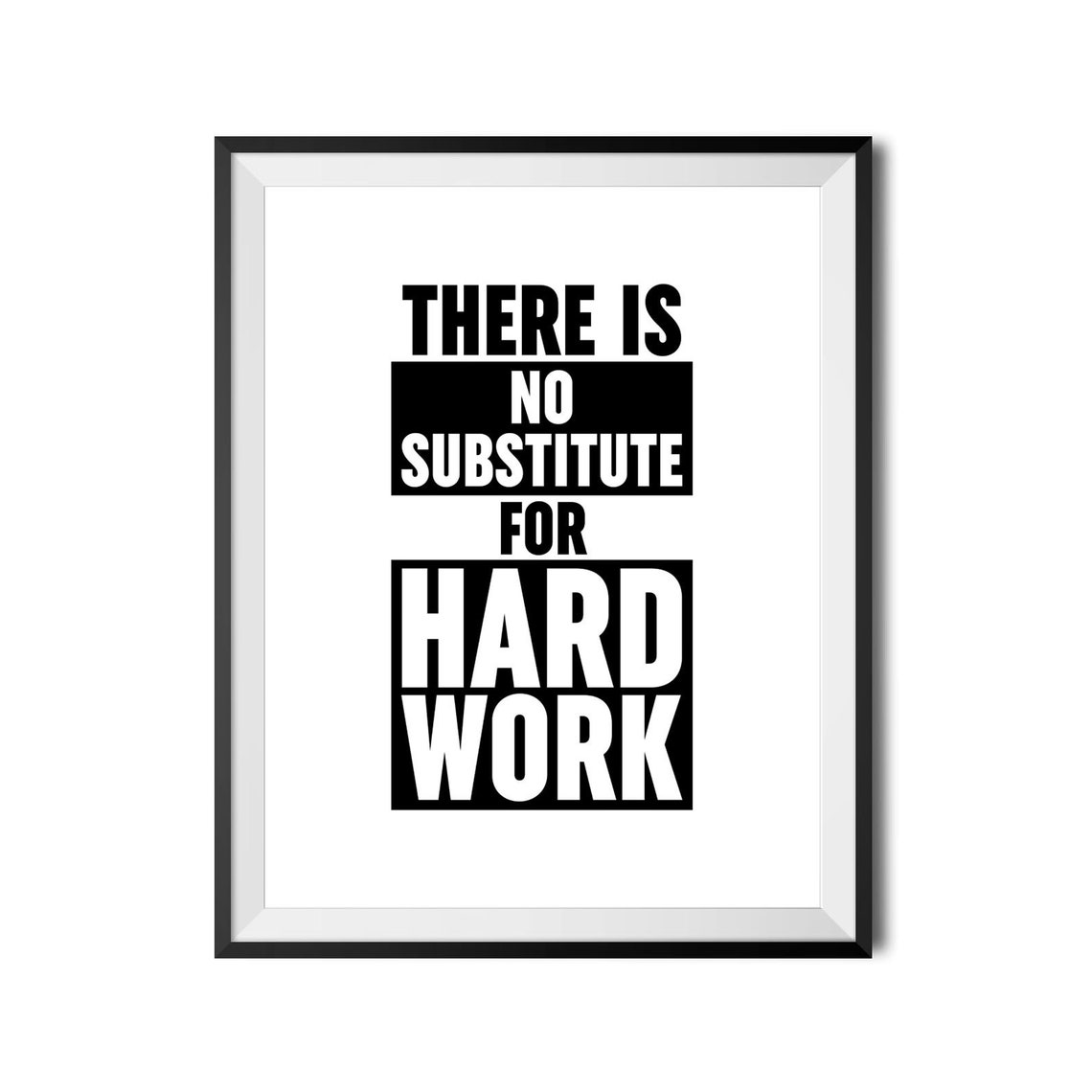 There Is No Substitute For Hard Work Block Letter Office Poster - Image 4