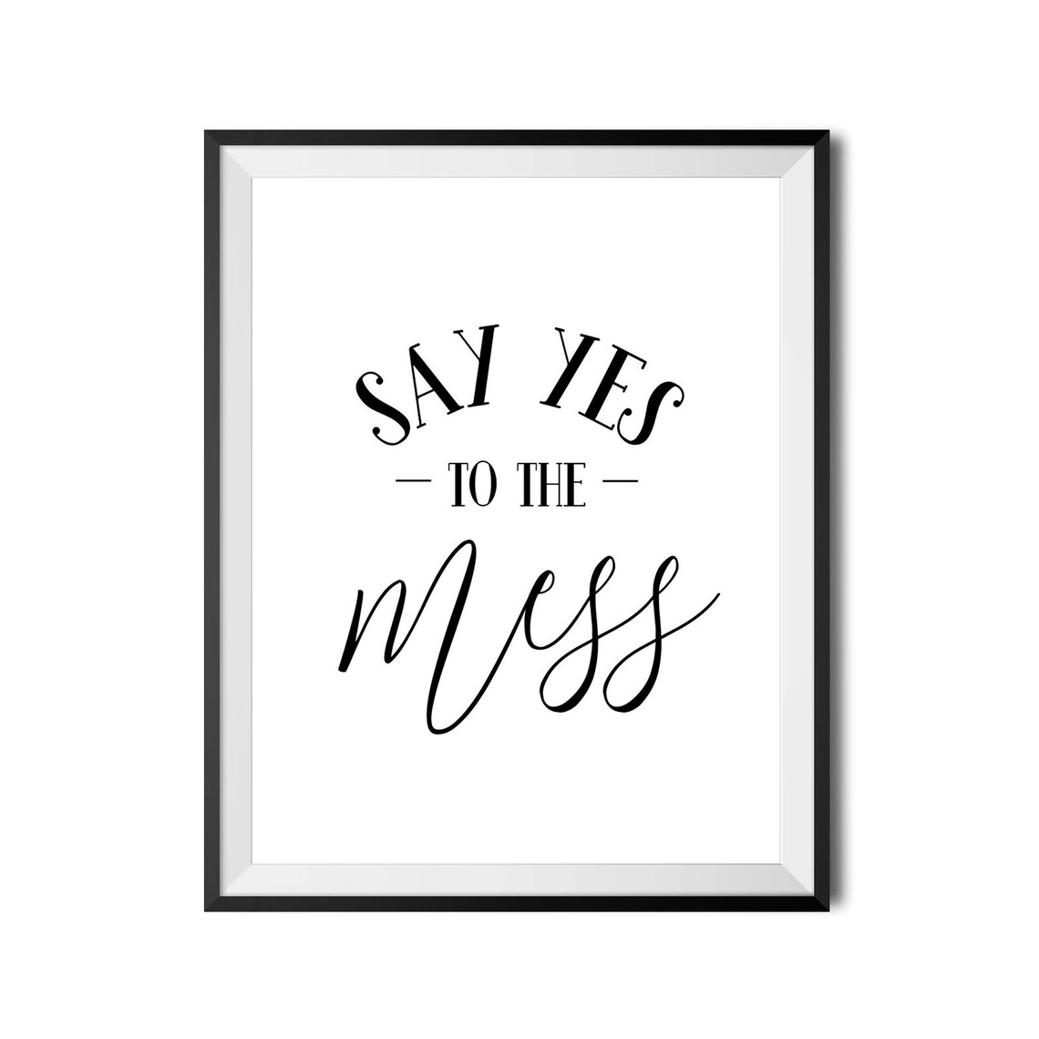 Say Yes To The Mess Playful Family Playroom Script Typography Poster - Image 4
