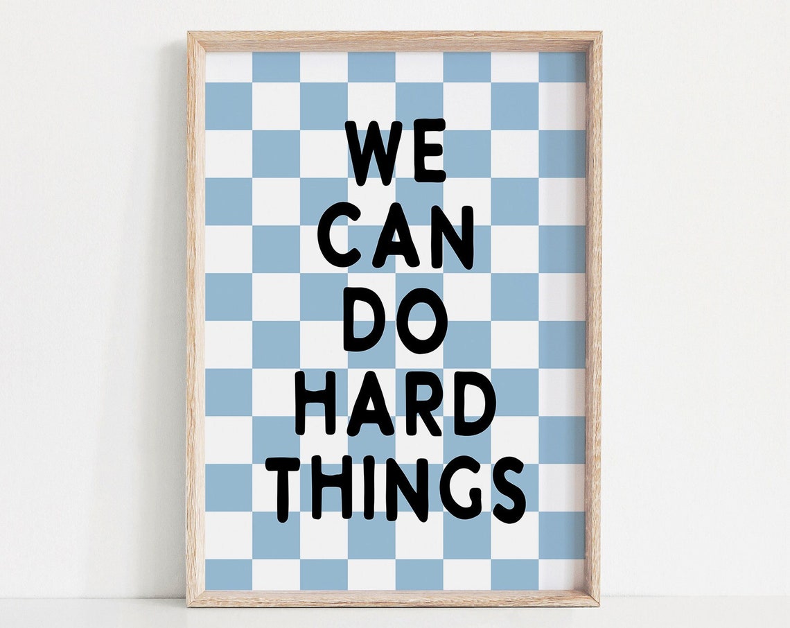 We Can Do Hard Things Quote Blue Checkerboard Boys Room Poster