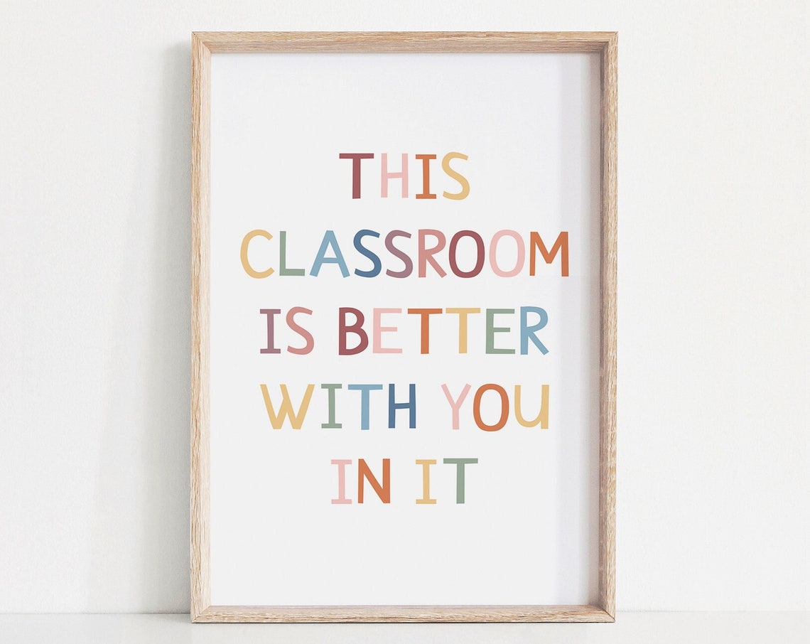 This Classroom Is Better With You In It Colorful Quote Poster
