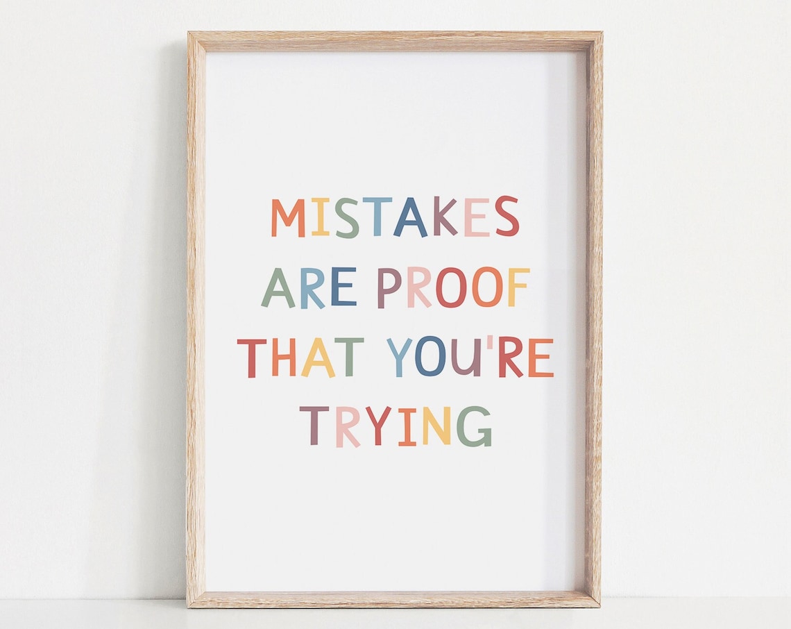 Mistakes Are Proof That You Are Trying Classroom Quote Poster