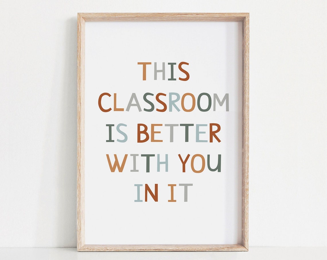 This Classroom Is Better With You In It Boho Classroom Poster