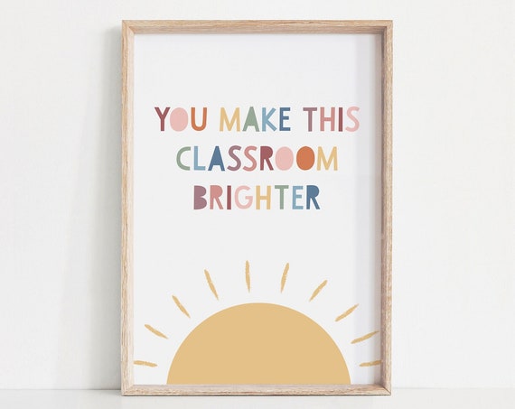 You Make This Classroom Brighter Rainbow Classroom Decor Classroom Poster Mental Health Playroom Decor Classroom Quotes Print
