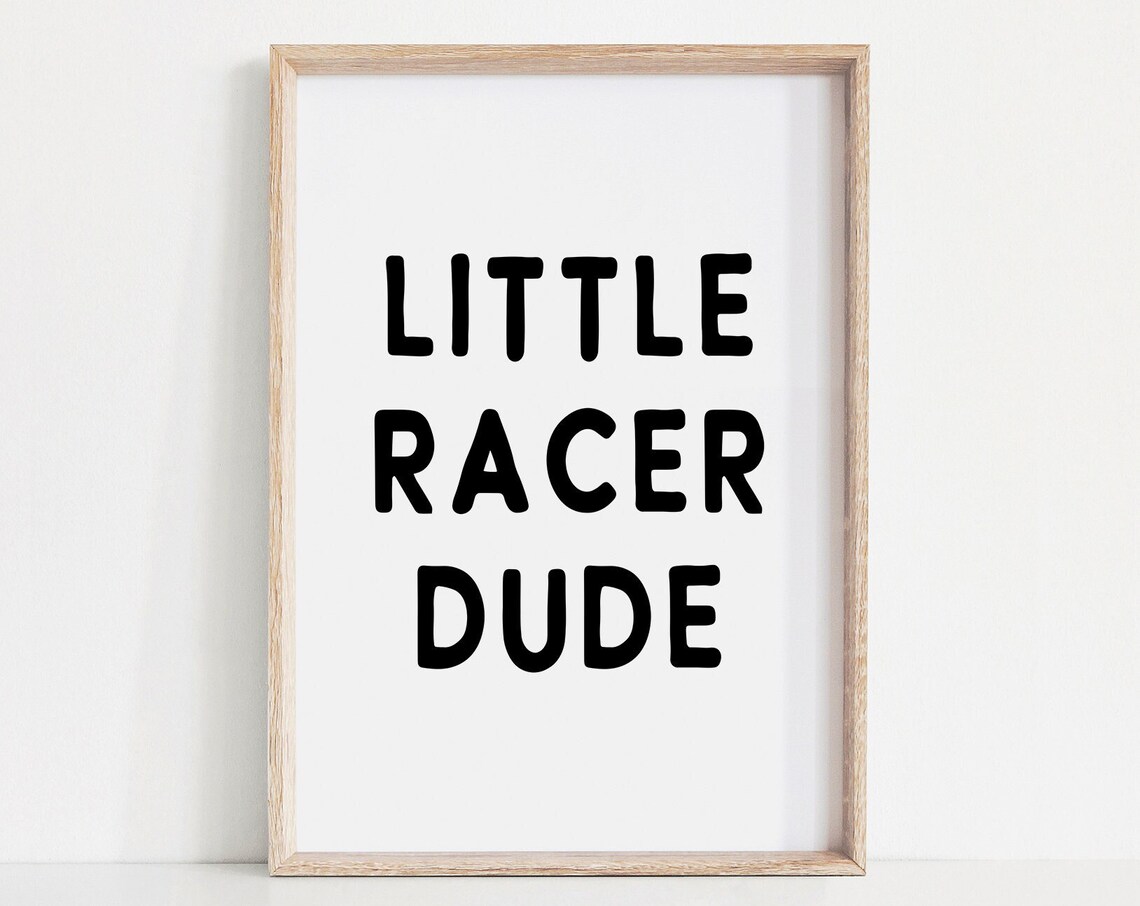 Little Racer Dude Print Race Car Nursery Decor Little Racer Dude Wall Art Car Playroom Wall Art Playroom Wall Decor Toddler Kids Room Decor