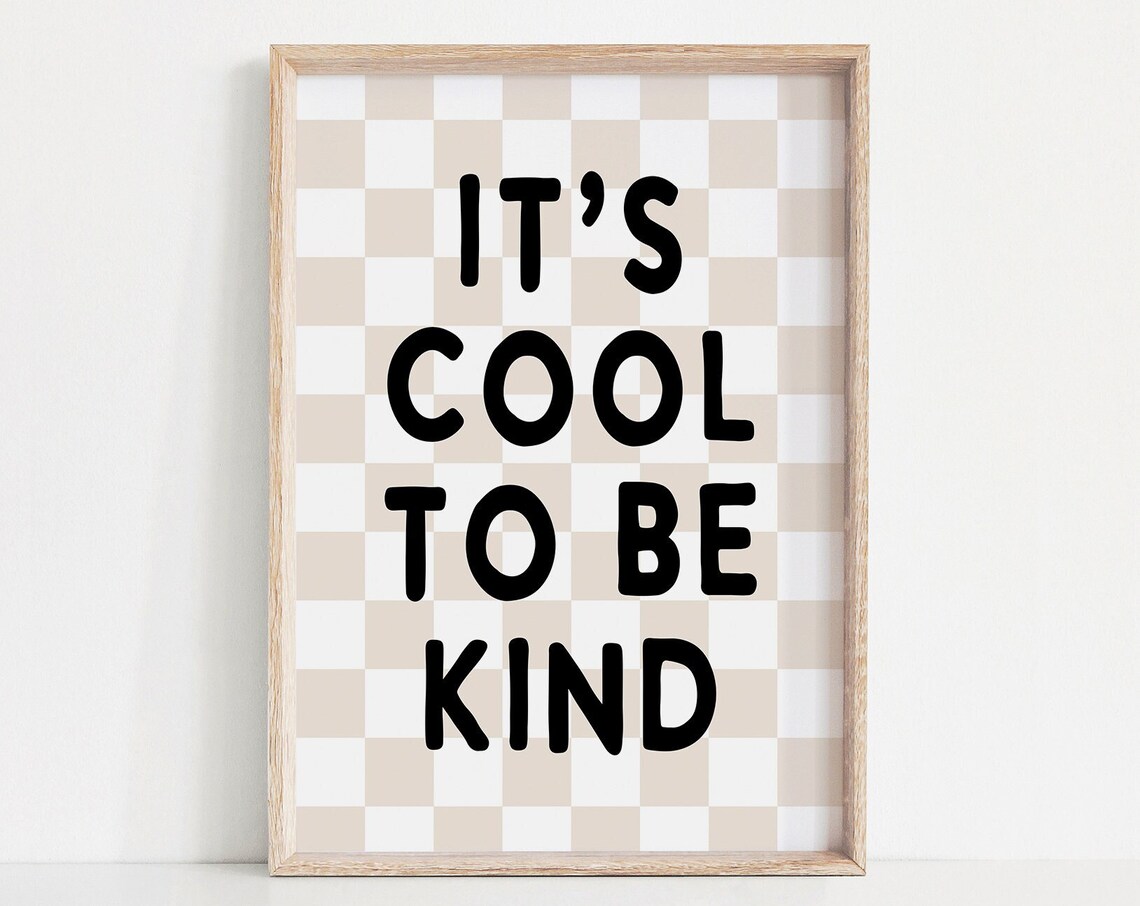 Its Cool To Be Kind Quote Beige Checkerboard Kids Room Poster