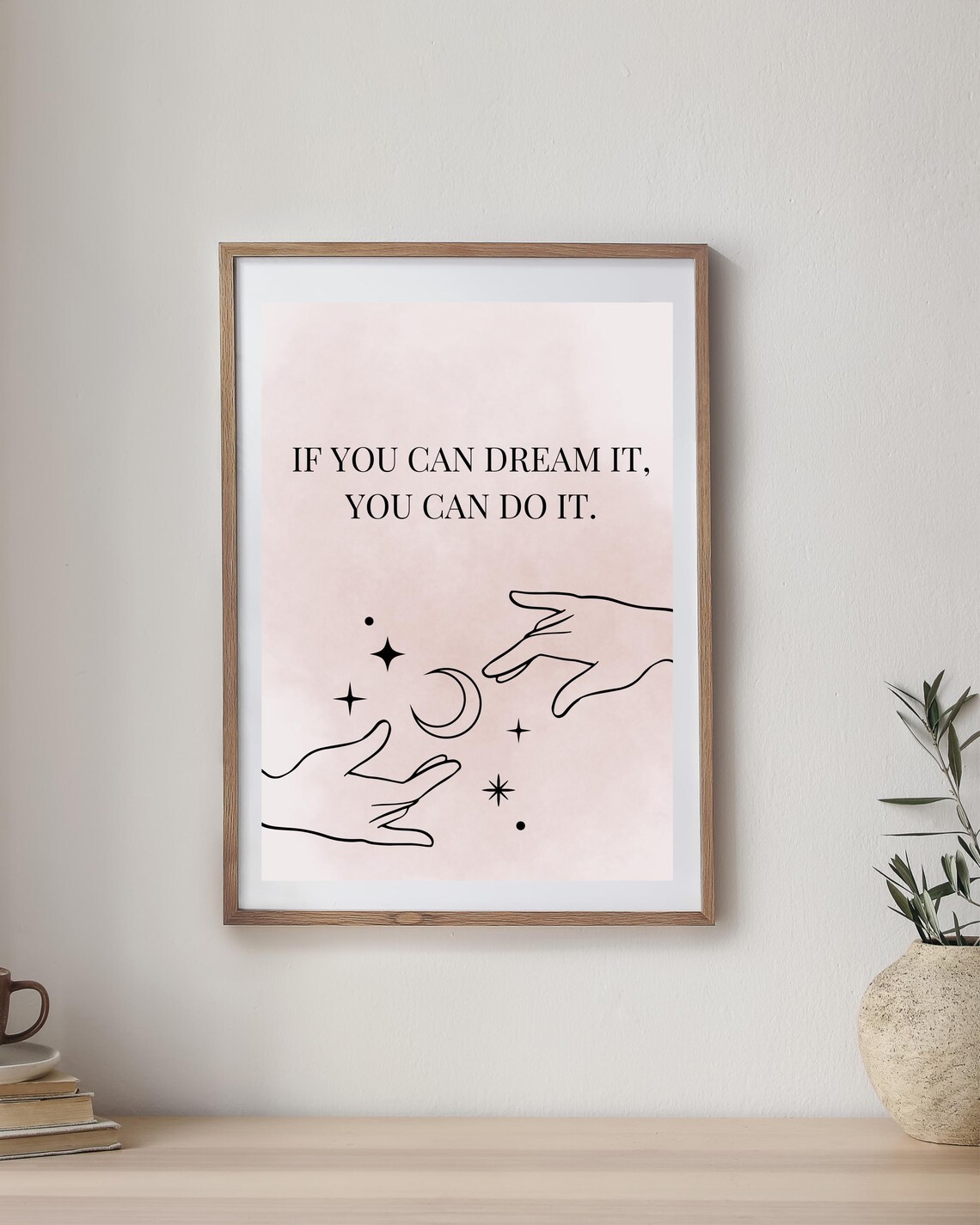 If You Can Dream It You Can Do It Blush Hands Reaching Moon Poster - Image 3