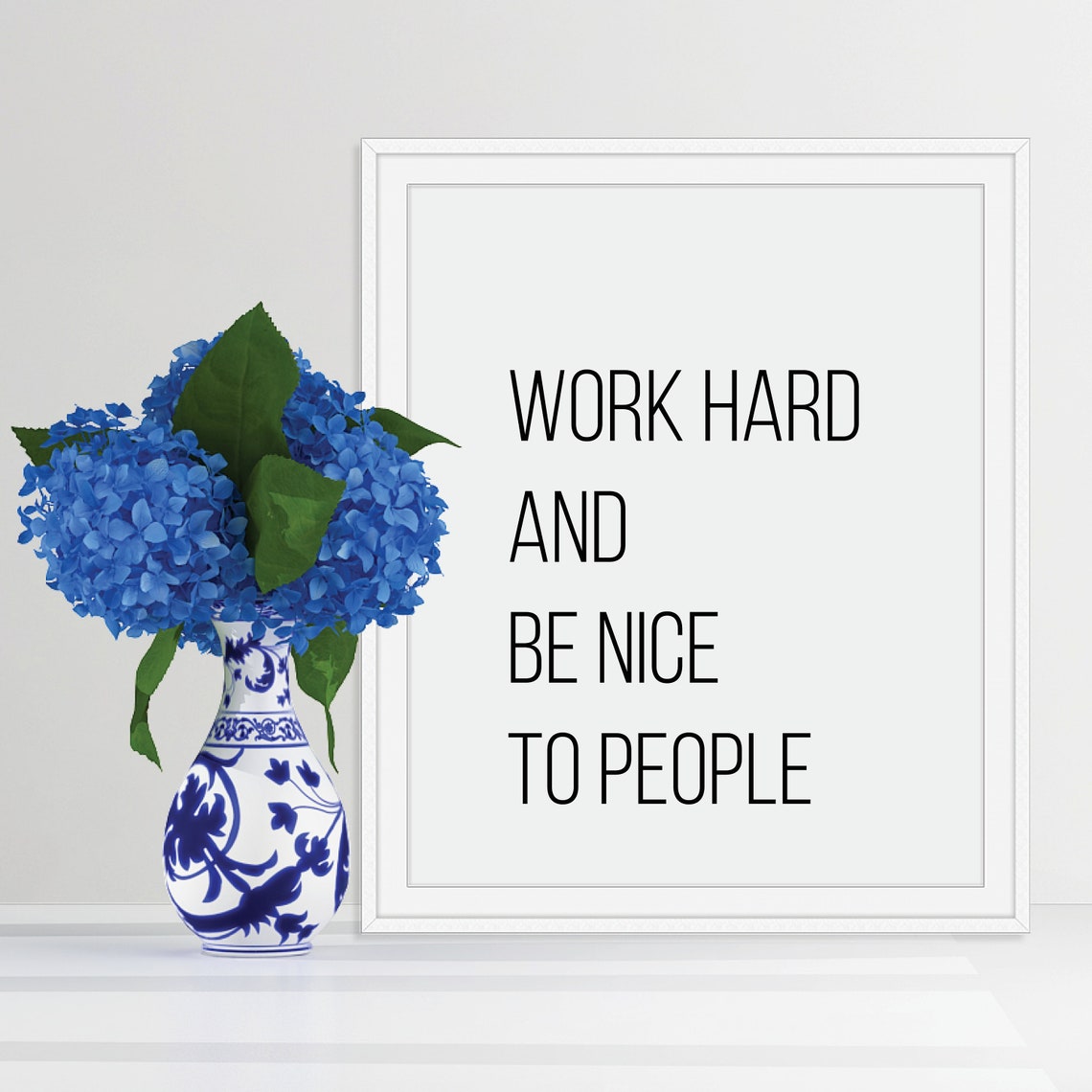 Work Hard And Be Nice To People Minimalist Motivational Quote Print