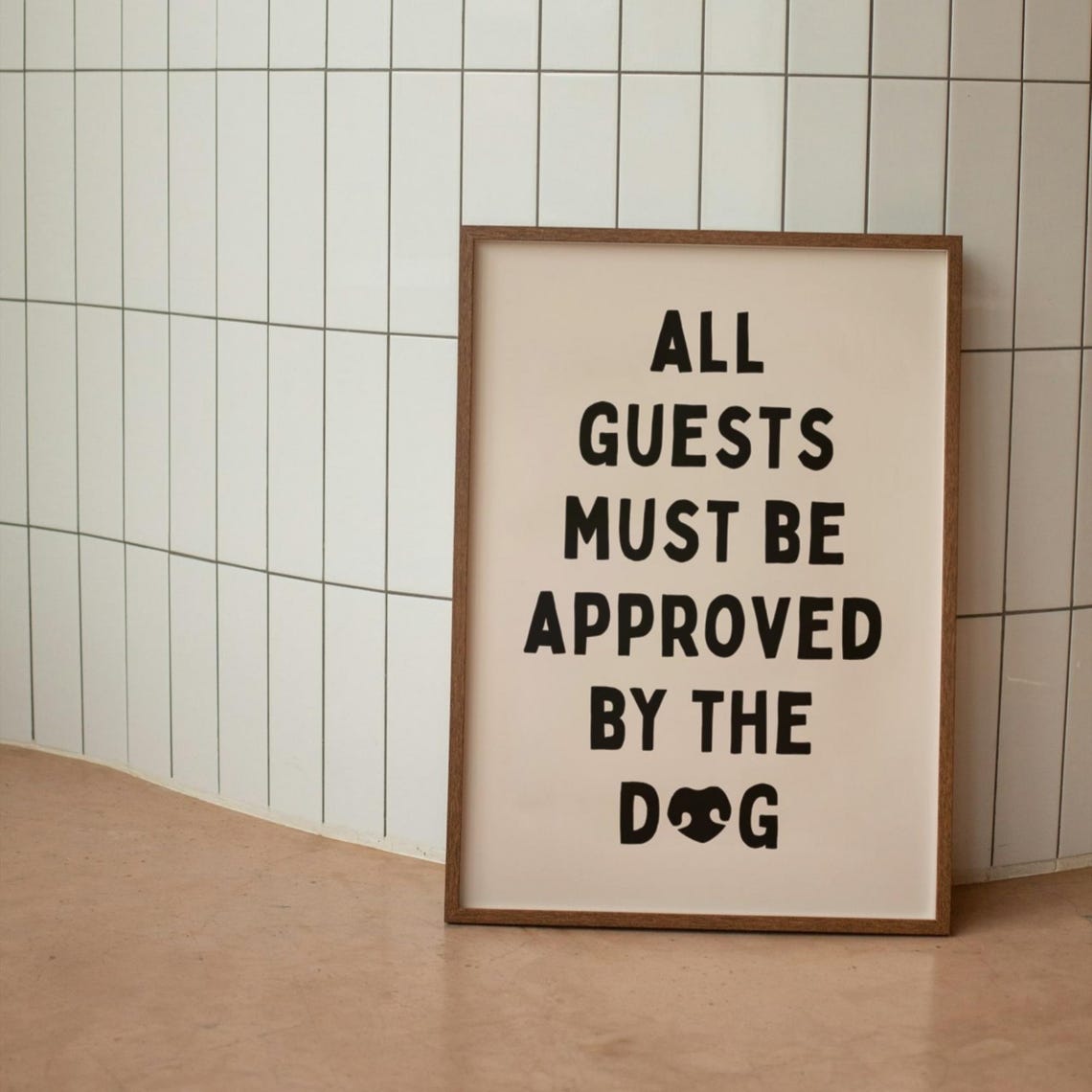 All Guests Must Be Approved By The Dog Funny Pet Gift Poster