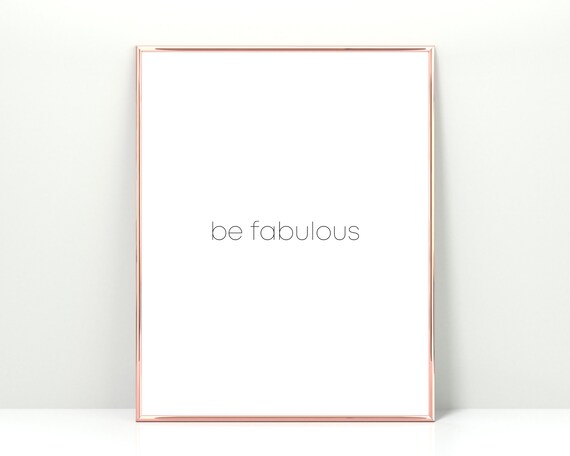 Be Fabulous Minimalist Script Quote Typography Wall Decor Poster