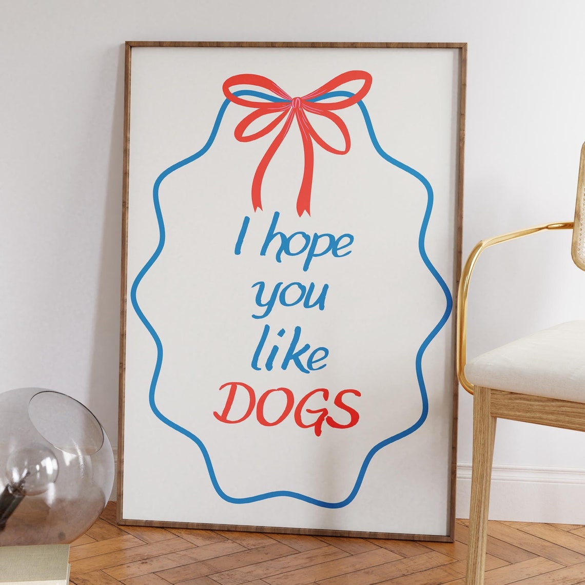 I Hope You Like Dogs Funny Quote With Red Bow Typography Poster